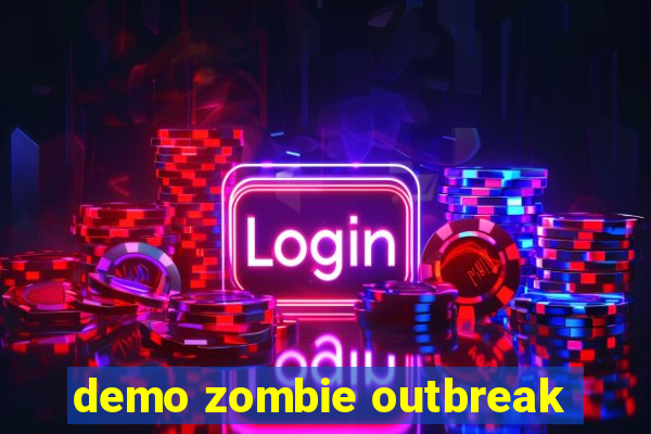 demo zombie outbreak